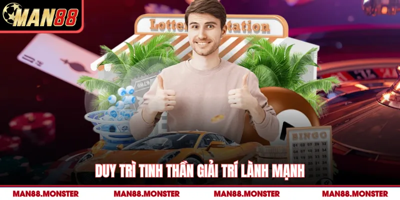 Duy trì tinh thần giải trí lành mạnh