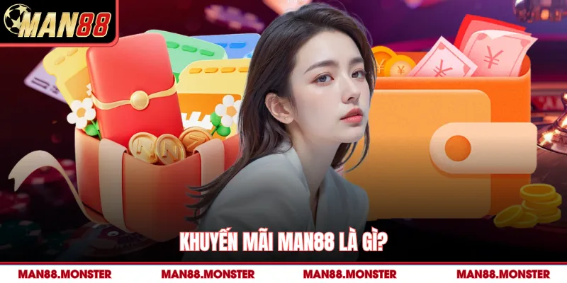 Khuyến mãi man88 là gì?